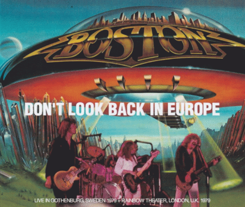 Boston : Dont Look Back in Europe